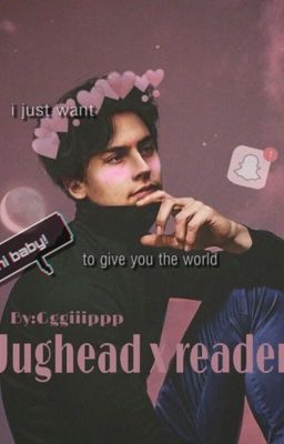 Jughead x reader