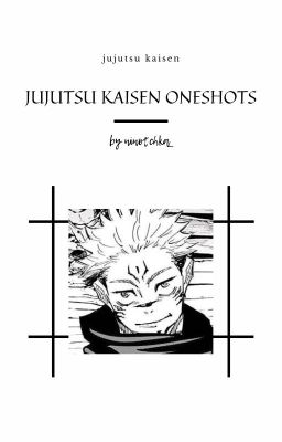 Jujutsu Kaisen Oneshots