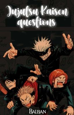 Jujutsu kaisen questions