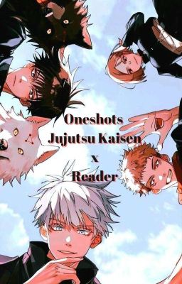 Jujutsu Kaisen x Reader (Oneshots)