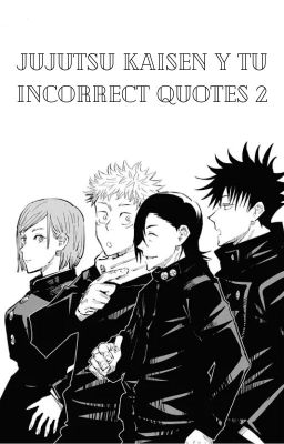 Jujutsu Kaisen y tu Incorrect Quotes 2