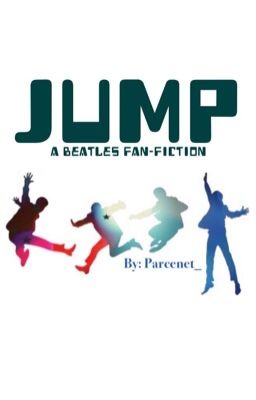 Jump: A Beatles Fan-Fiction