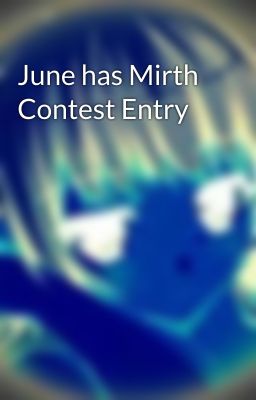 June has Mirth Contest Entry