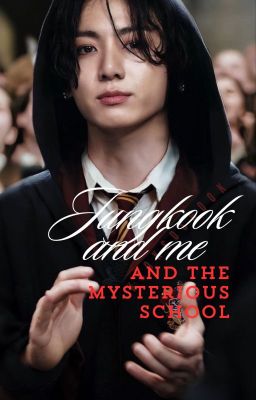 jungkook and me and the mysterious school