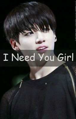 [Jungkook] {Army} I need you girl