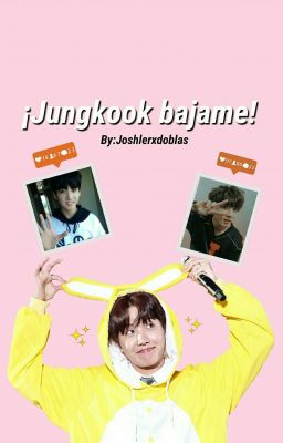 ¡Jungkook Bajame!