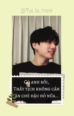 Jungkook | Có anh rồi, Thất tịch không cần ăn chè đậu đỏ nữa..