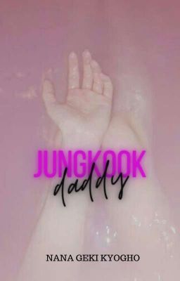 JUNGKOOK DADDY 1 [JungkookxReader] 