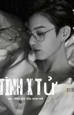 [Jungkook x you] [H][18+] Tình x Tử 