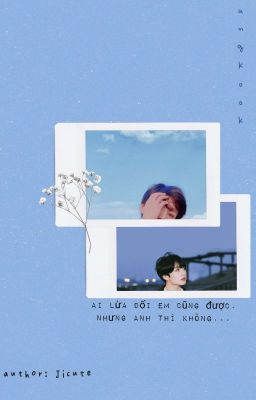 Jungkook• Yêu Anh Khó Đến Vậy Sao?