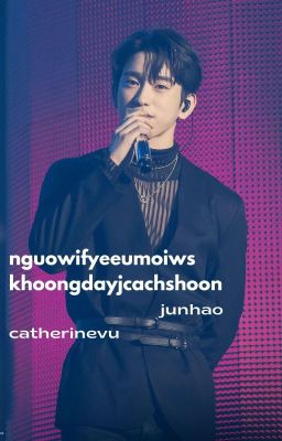 junhao | người yêu mới không dạy cách hôn