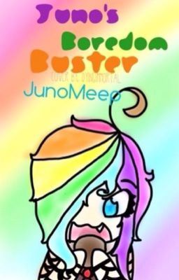 Juno's Boredom Buster!