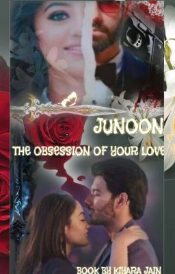 ✅JUNOON - THE OBSESSION OF YOUR LOVE PART II✅