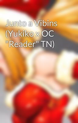 Junto a Vibins (Yukiko x OC 