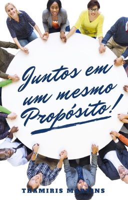 Juntos em um mesmo Propósito!