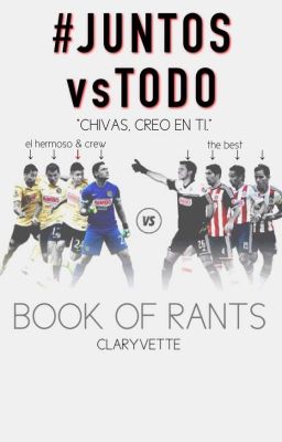 #JUNTOSVSTODO BOOK OF RANTS