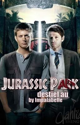 Jurassic Park (DESTIEL AU)