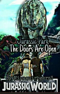 Jurassic park the doors are open {Roll Play}