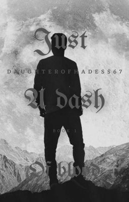 Just a dash of blood- Book 1