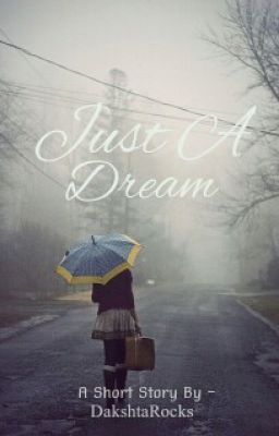 Just a dream