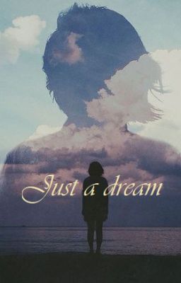 Just a Dream