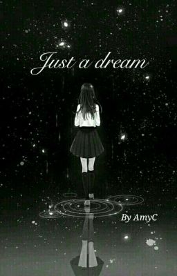 Just a dream - AmyC