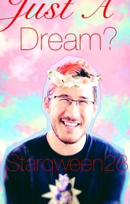 Just a dream? (markiplier x reader)