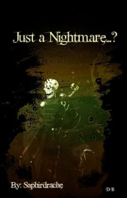 Just A Nightmare........?