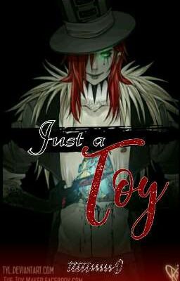 Just A Toy // jason the toymaker funfiction.