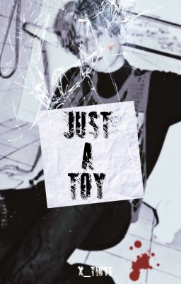 JUST A TOY (MPREG) ↠ ᶜʰᵃⁿᵇᵃᵉᵏ ↞