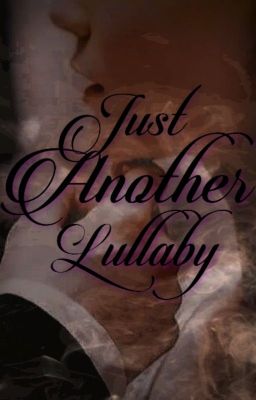 Just Another Lullaby (Alexa Cobblepot)