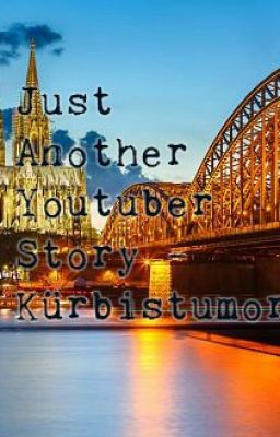 Just Another Youtuber Story - Kürbistumor