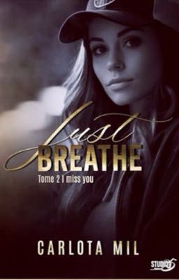 Just Breathe  «  I Miss You « Tome 2 