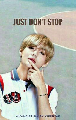 🌸 Just Don't Stop (✔) [TERBIT]