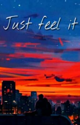 Just Feel It <<taegi>>