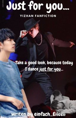 Just for you... [YiZhan FF]✔️