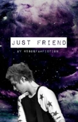 Just Friend // L.H.  ~Terminé~