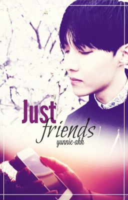 Just Friends || jhs ✔