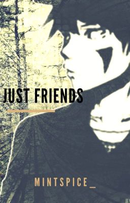 Just Friends (Kiba Inuzuka Love Story)