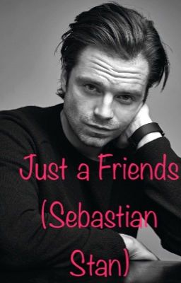 Just Friends (Sebastian Stan)