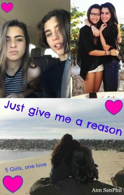 Just Give Me A Reason. (2da temporada de 5.G.O.L) (Lauren&Tú) #Wattys2016