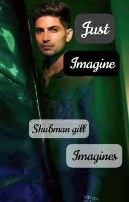 Just imagine (Shubman gill) 