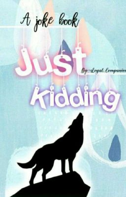 Just Kidding - A Joke Book