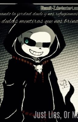 Just Lies (One Shot - Reaper!Sans)