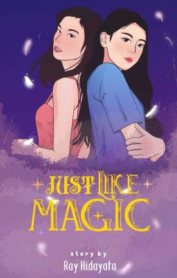 Just Like Magic [ON HOLD]