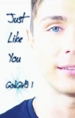 Just Like You (Joey Stamper Short FanFiction) COMPLETED!