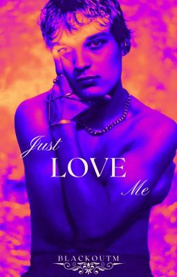 Just Love Me