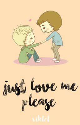 Just love me, please | cz ✔