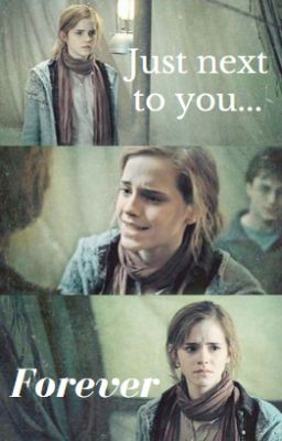 Just next to you; forever - Romione 