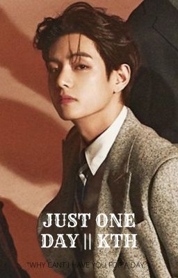 Just One Day|| KTH